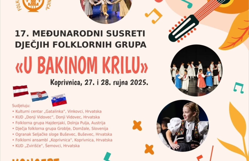 Pozivamo vas na 17. Međunarodne susrete dječjih folklornih grupa "U bakinom krilu"