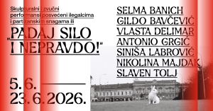 Skupna izložba "Skulpturalni i zvučni performansi posvećeni ilegalcima i partizanskim snagama ili Padaj silo i nepravdo!"