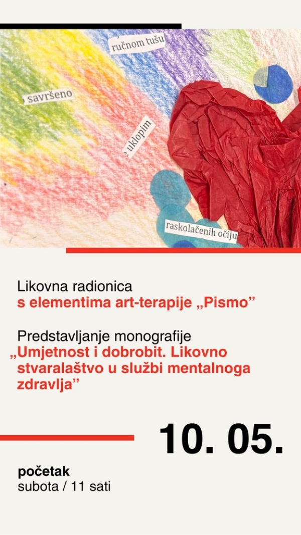 Predstavljanje monografije “Umjetnost i dobrobit. Likovno stvaralaštvo u službi mentalnoga zdravlja” i likovna radionica s elementima art-terapije „Pismo“